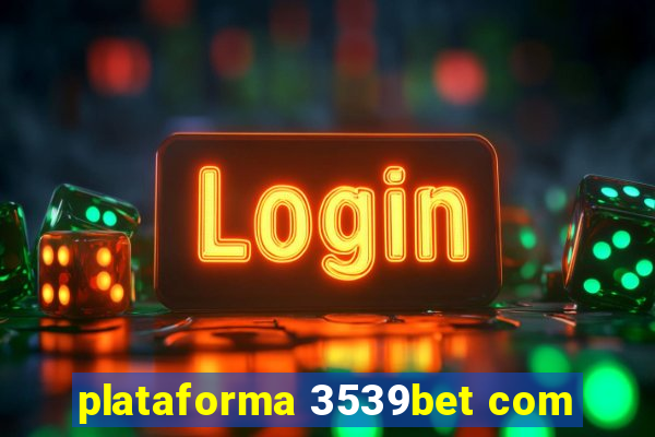 plataforma 3539bet com